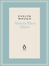 Ninety-Two Days by Evelyn Waugh eBook